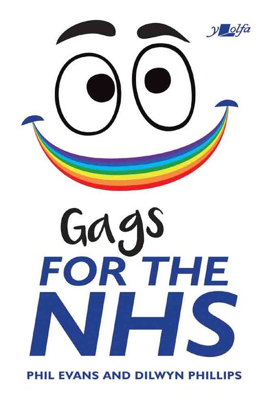 A picture of 'Gags for the NHS' 
                              by Dilwyn Phillips, Phil Evans
